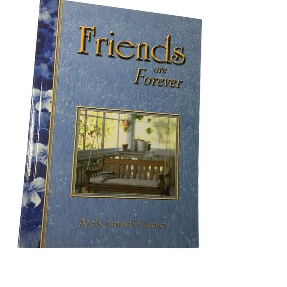 Poem Book  Friends are Forever Dr Criswell Freeman Quotes 2002 Paperback u - Picture 1 of 4